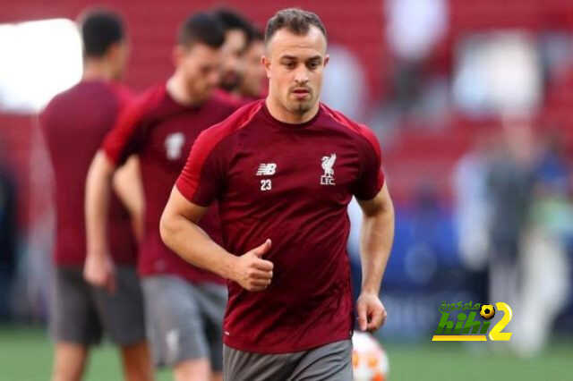 المباريات التى سيغيب عنها شاكيري مع ليفربول